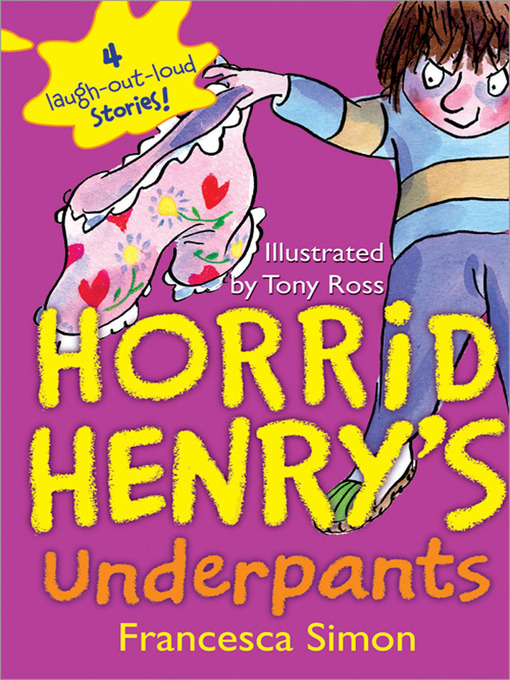 Title details for Horrid Henry's Underpants by Francesca Simon - Wait list